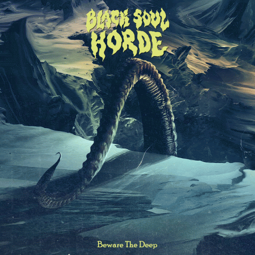 Black Soul Horde : Beware the Deep